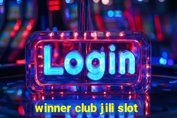 winner club jili slot