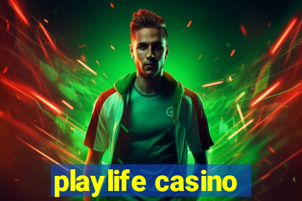 playlife casino