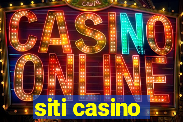 siti casino