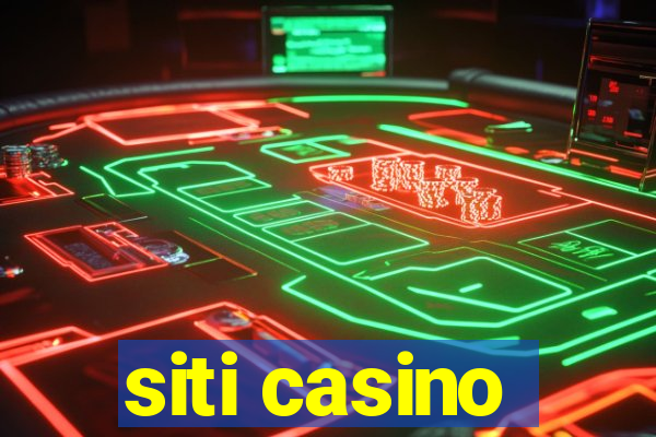 siti casino