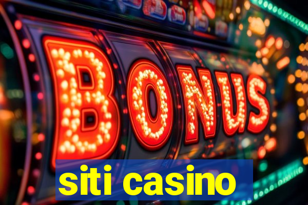 siti casino