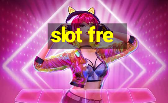 slot fre