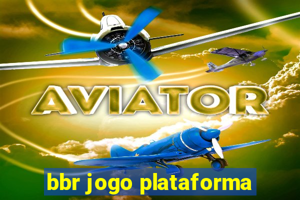 bbr jogo plataforma