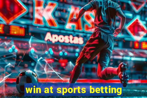 win at sports betting