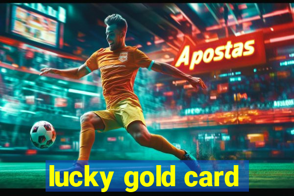 lucky gold card