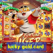 lucky gold card