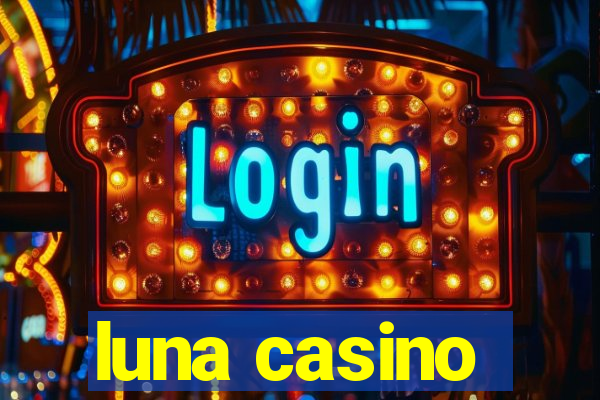 luna casino