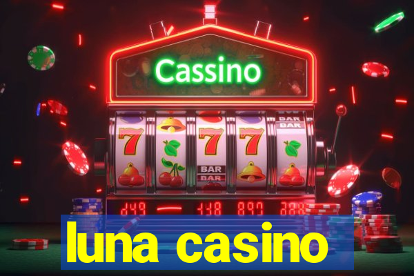 luna casino