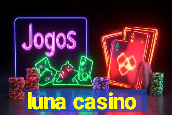 luna casino