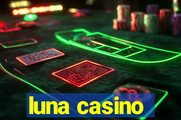 luna casino