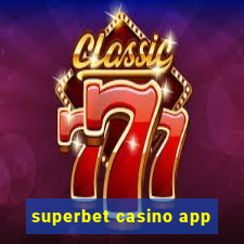 superbet casino app