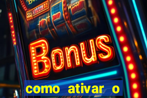 como ativar o b么nus da bet365