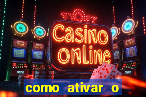 como ativar o b么nus da bet365