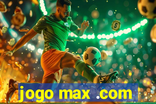 jogo max .com