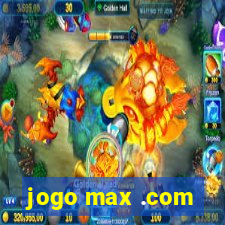 jogo max .com