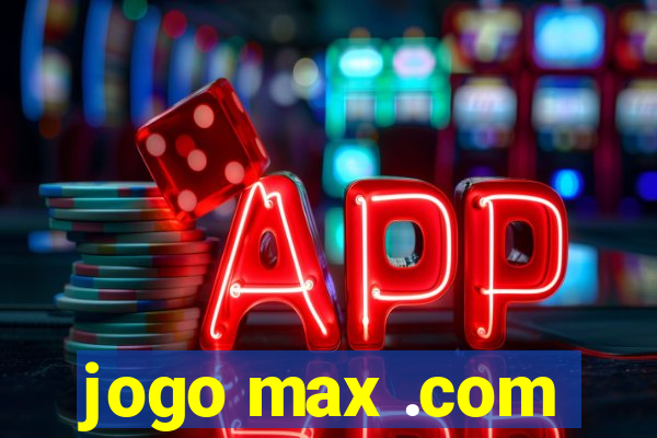 jogo max .com