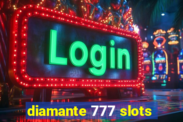 diamante 777 slots