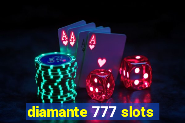 diamante 777 slots