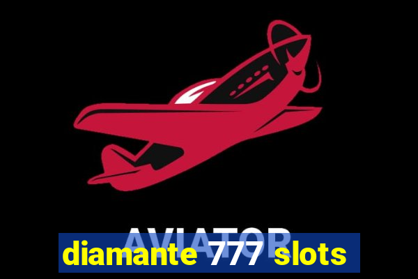 diamante 777 slots