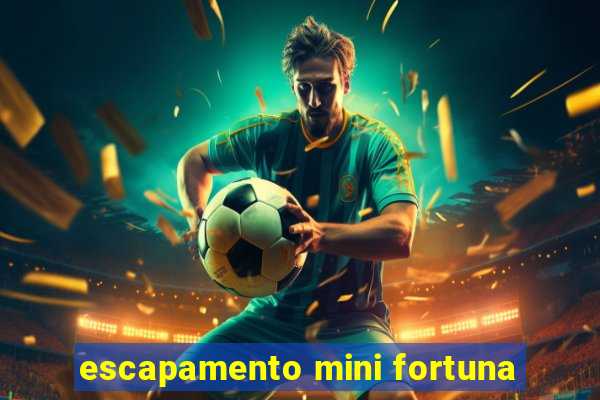 escapamento mini fortuna