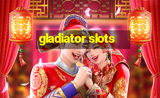 gladiator slots