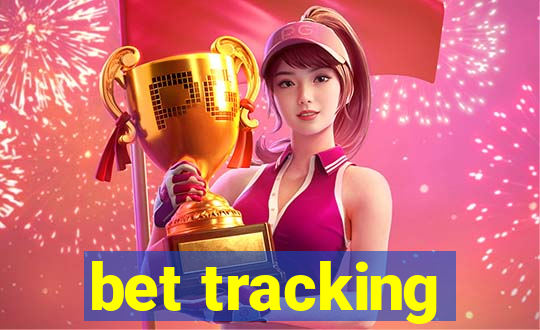 bet tracking