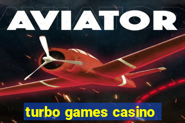 turbo games casino