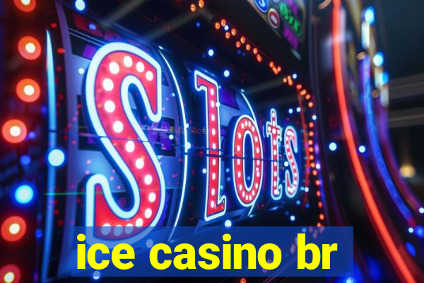 ice casino br