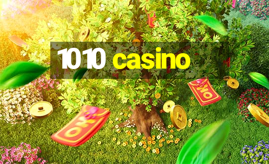 1010 casino