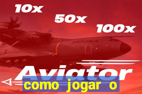 como jogar o joguinho do tigre para ganhar dinheiro