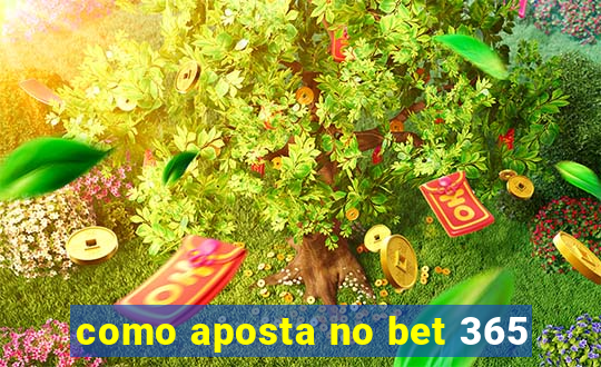 como aposta no bet 365