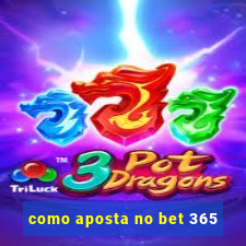 como aposta no bet 365