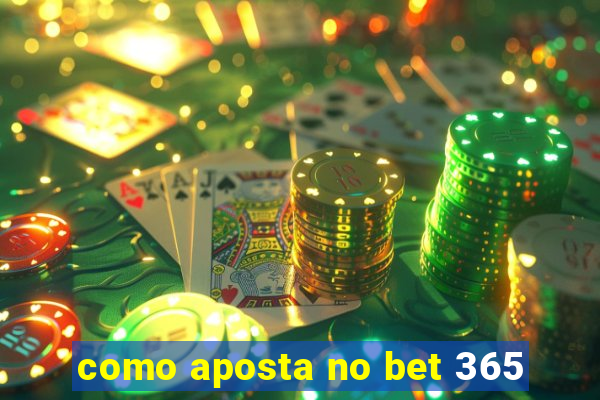 como aposta no bet 365