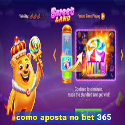 como aposta no bet 365