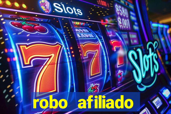 robo afiliado funciona mesmo