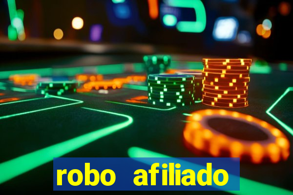 robo afiliado funciona mesmo