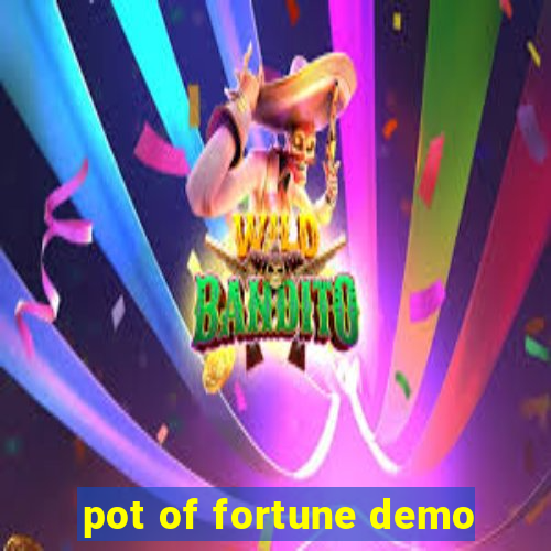 pot of fortune demo