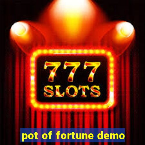 pot of fortune demo