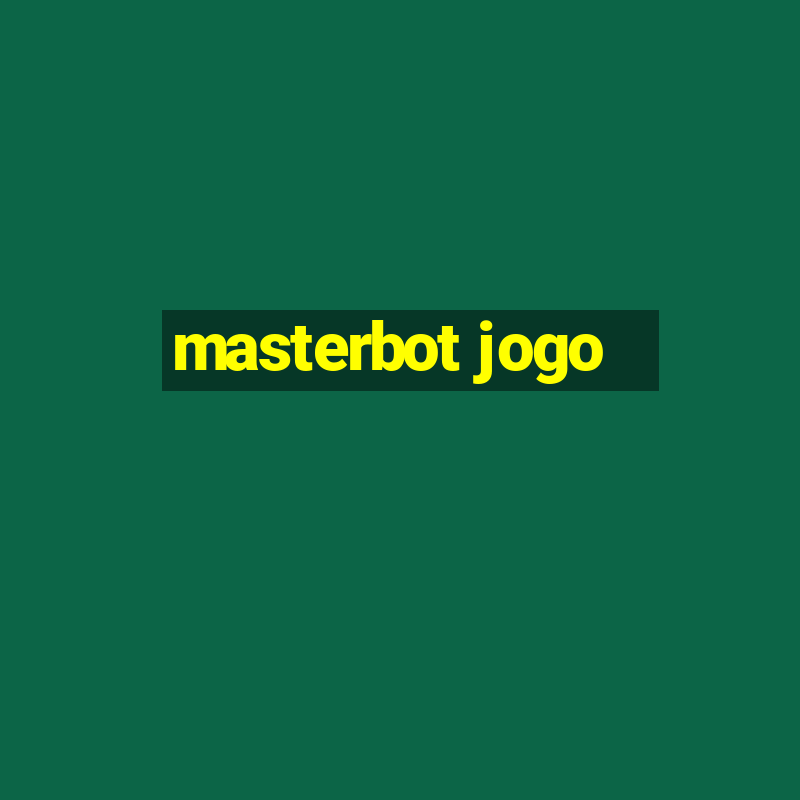 masterbot jogo