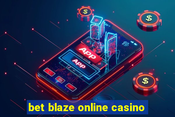 bet blaze online casino