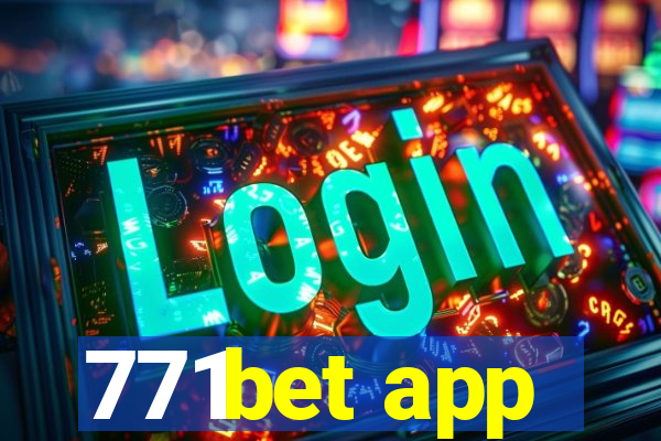 771bet app