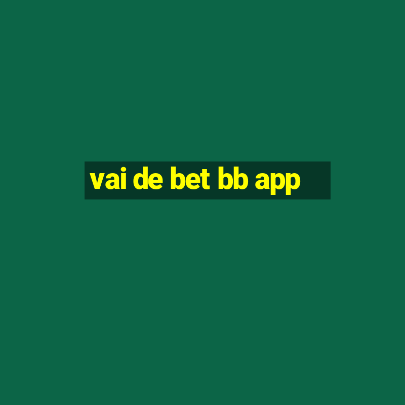 vai de bet bb app