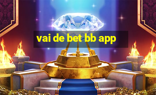 vai de bet bb app