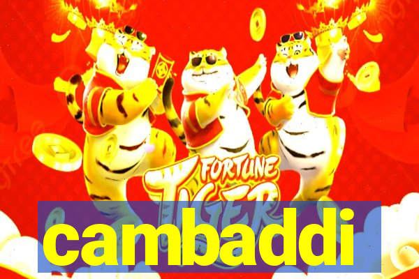 cambaddi