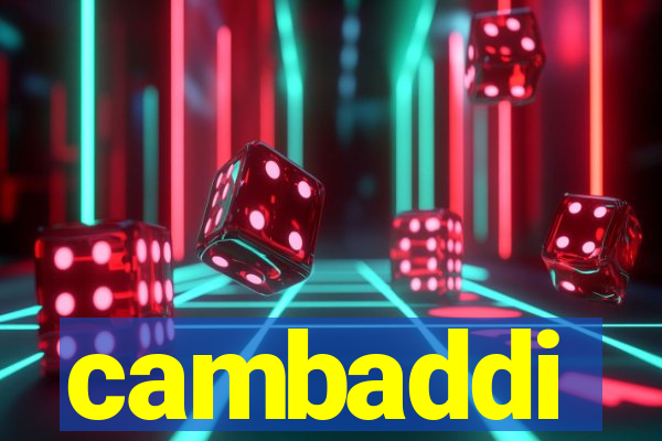 cambaddi