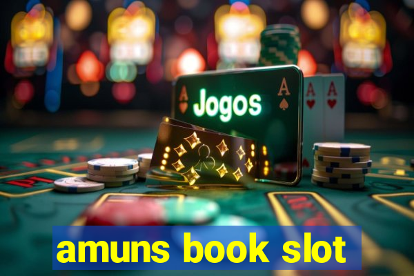 amuns book slot