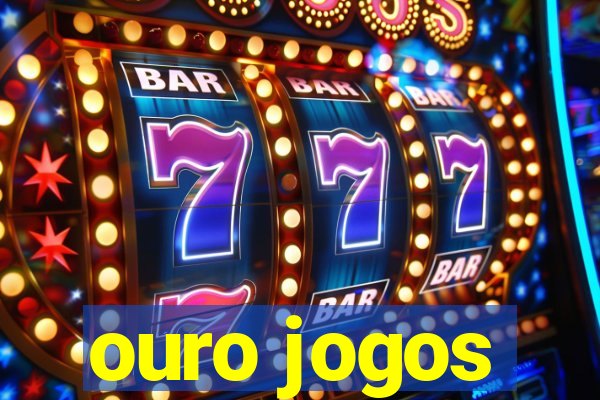 ouro jogos