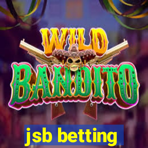 jsb betting