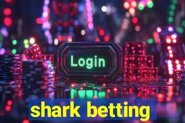 shark betting