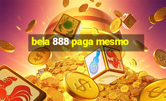 bela 888 paga mesmo